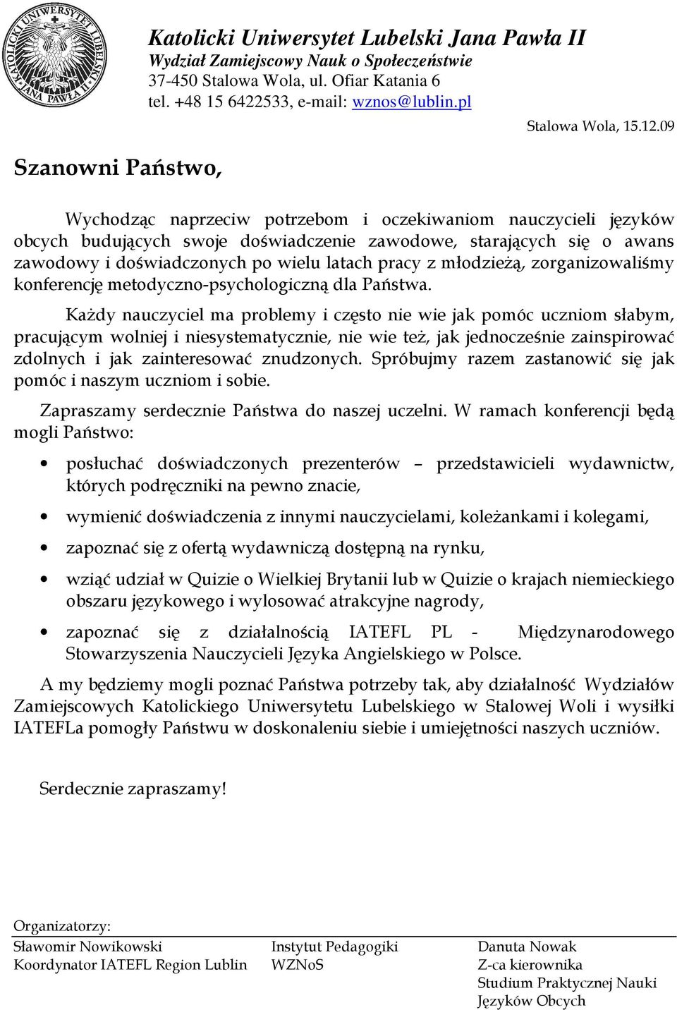 09 Wychodząc naprzeciw potrzebom i oczekiwaniom nauczycieli języków obcych budujących swoje doświadczenie zawodowe, starających się o awans zawodowy i doświadczonych po wielu latach pracy z