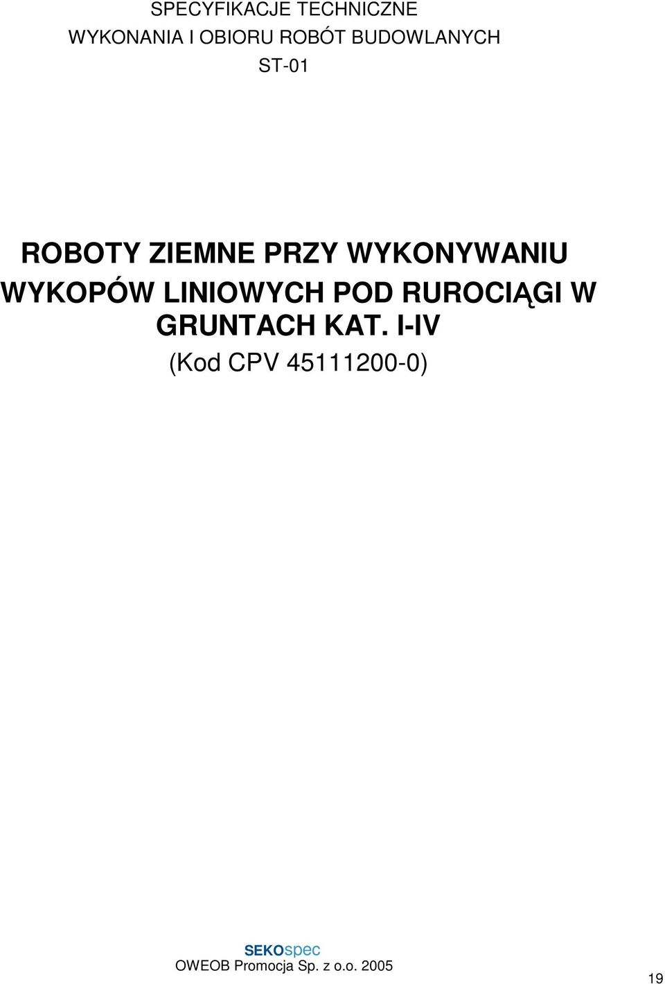 WYKONYWANIU WYKOPÓW LINIOWYCH POD RUROCIĄGI