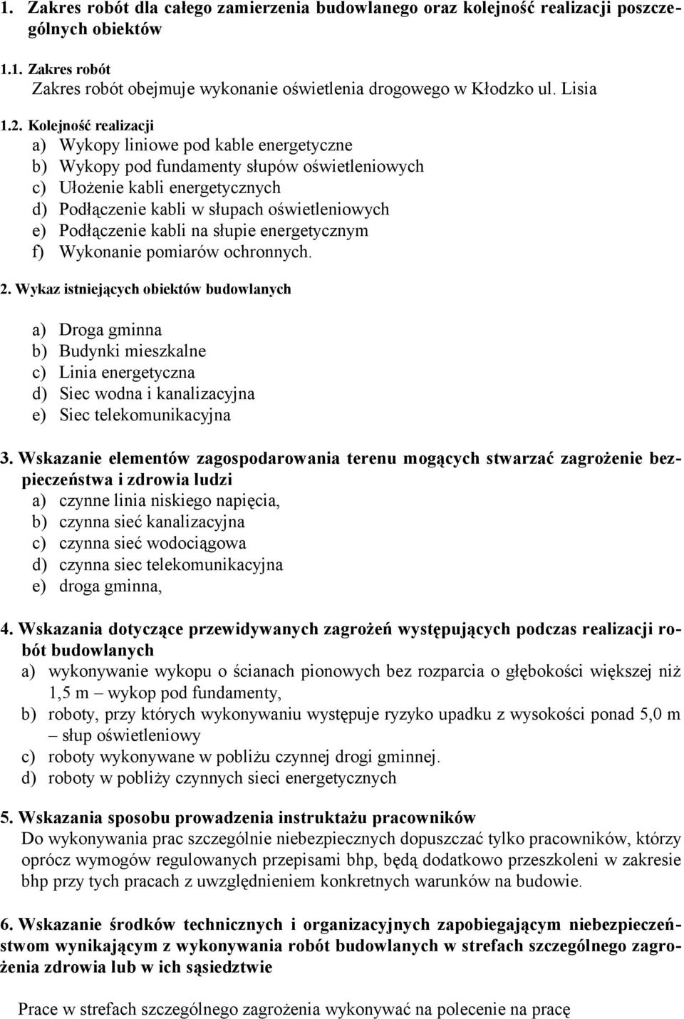 Podłączenie kabli na słupie energetycznym f) Wykonanie pomiarów ochronnych. 2.