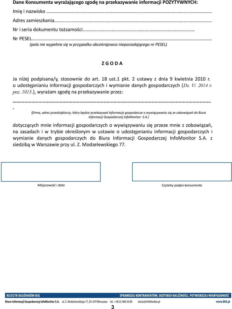 o udostępnianiu informacji gospodarczych i wymianie danych gospodarczych (Dz. U. 2014 r. poz. 1015.), wyrażam zgodę na przekazywanie przez:.