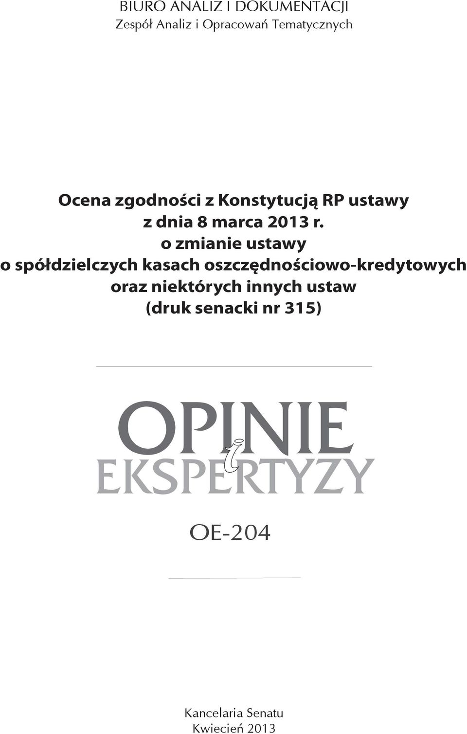 o zmianie ustawy o spółdzielczych kasach oszczędnościowo-kredytowych oraz