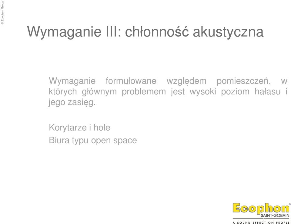 głównym problemem jest wysoki poziom hałasu i