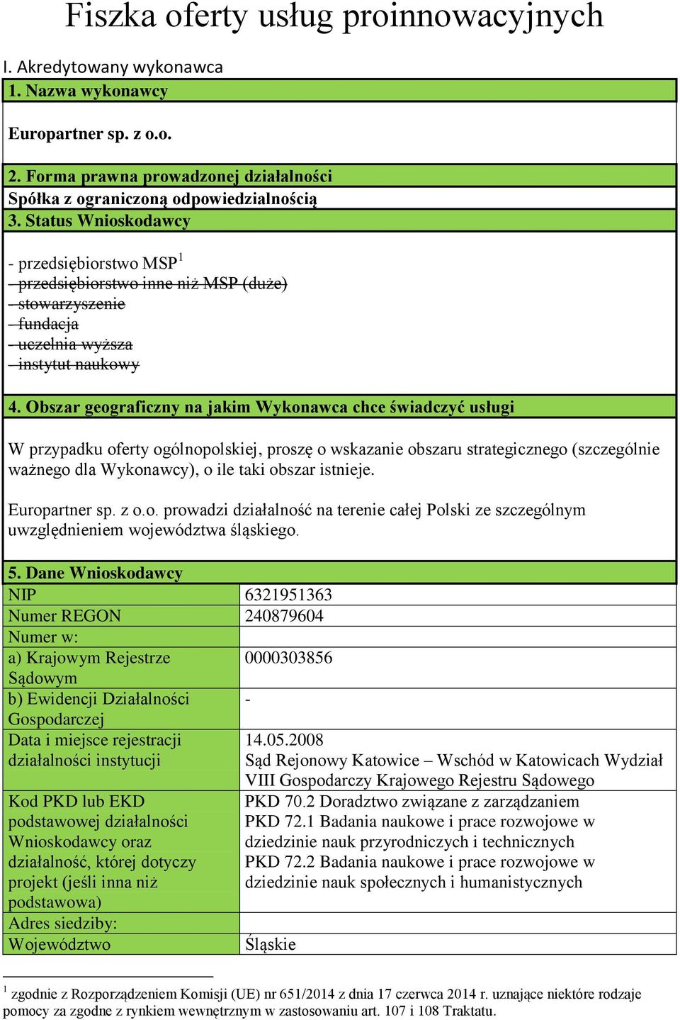 Obszar geograficzny na jakim Wykonawca chce świadczyć usługi W przypadku oferty ogólnopolskiej, proszę o wskazanie obszaru strategicznego (szczególnie ważnego dla Wykonawcy), o ile taki obszar