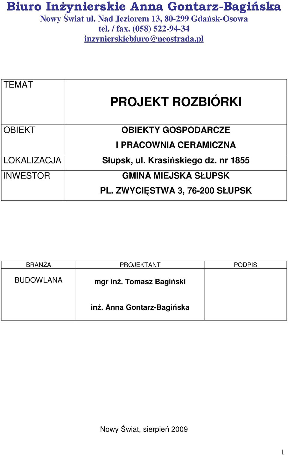 pl TEMAT PROJEKT ROZBIÓRKI OBIEKT OBIEKTY GOSPODARCZE I PRACOWNIA CERAMICZNA LOKALIZACJA Słupsk, ul.