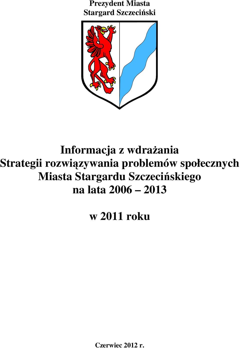 problemów społecznych Miasta Stargardu