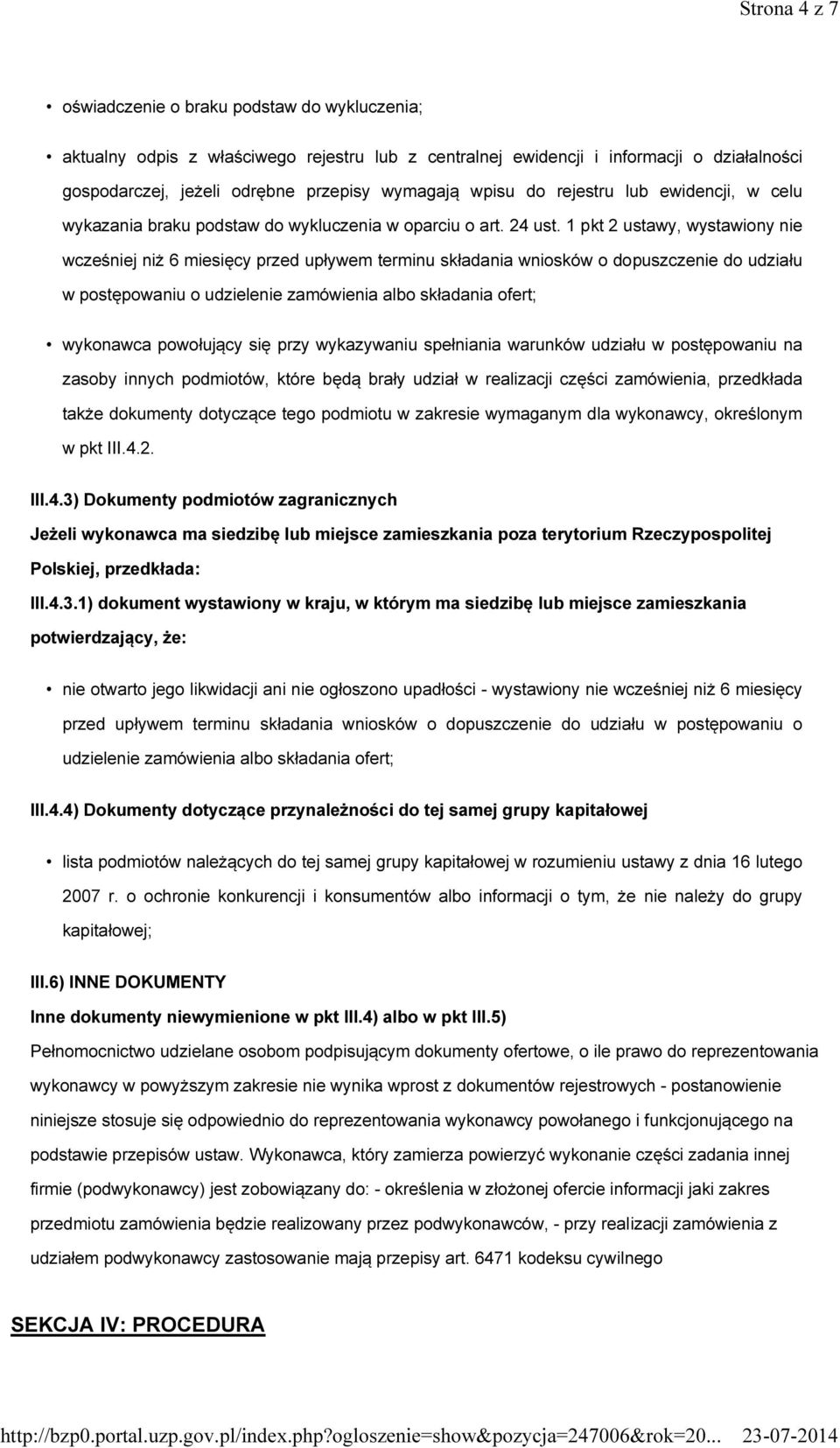 1 pkt 2 ustawy, wystawiony nie wcześniej niż 6 miesięcy przed upływem terminu składania wniosków o dopuszczenie do udziału w postępowaniu o udzielenie zamówienia albo składania ofert; wykonawca