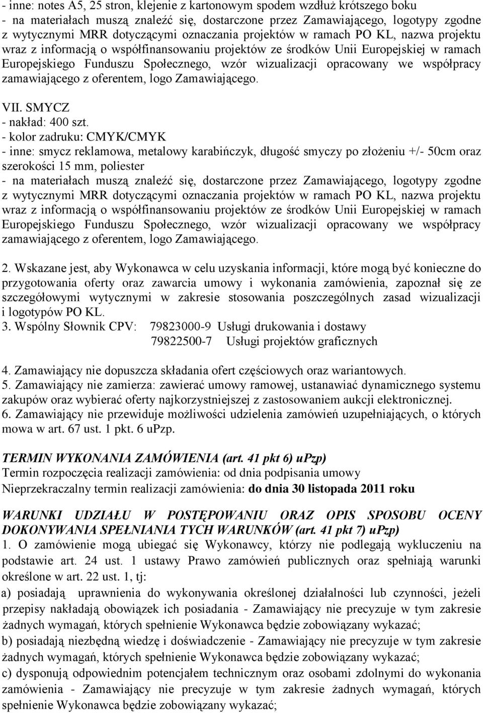 współpracy zamawiającego z oferentem, VII.