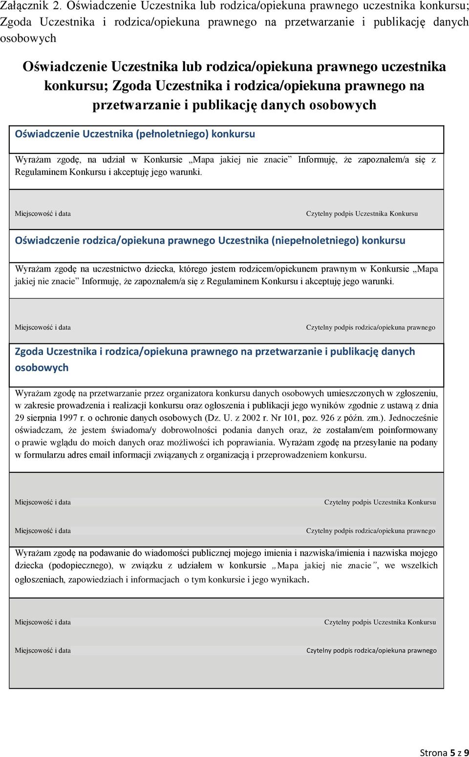 rodzica/opiekuna prawnego uczestnika konkursu; Zgoda Uczestnika i rodzica/opiekuna prawnego na przetwarzanie i publikację danych osobowych Oświadczenie Uczestnika (pełnoletniego) konkursu Wyrażam