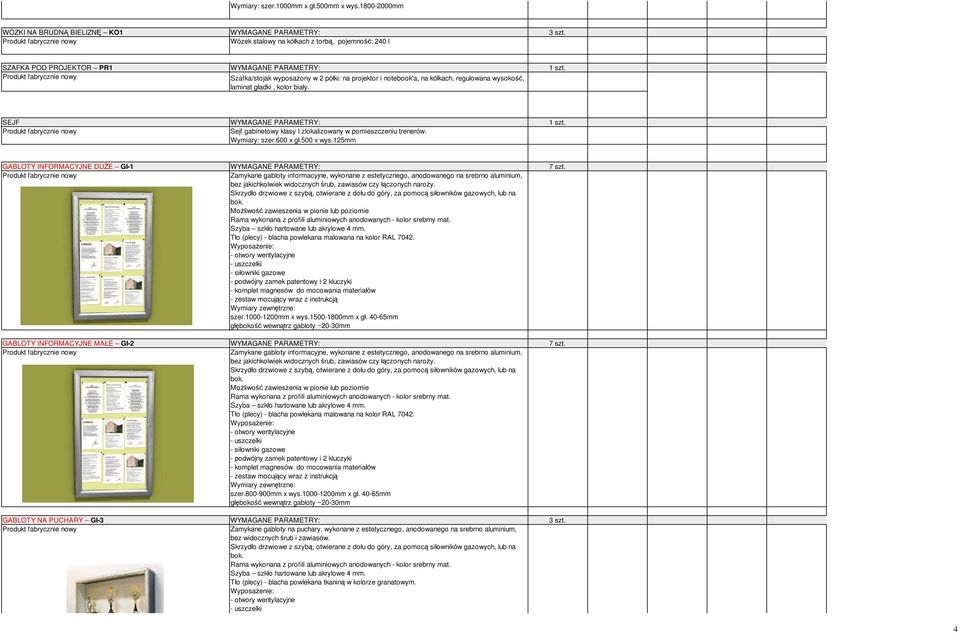 Szafka/stojak wyposaŝony w 2 półki: na projektor i notebook'a, na kółkach, regulowana wysokość, laminat gładki, kolor biały. SEJF WYMAGANE PARAMETRY: 1 szt.