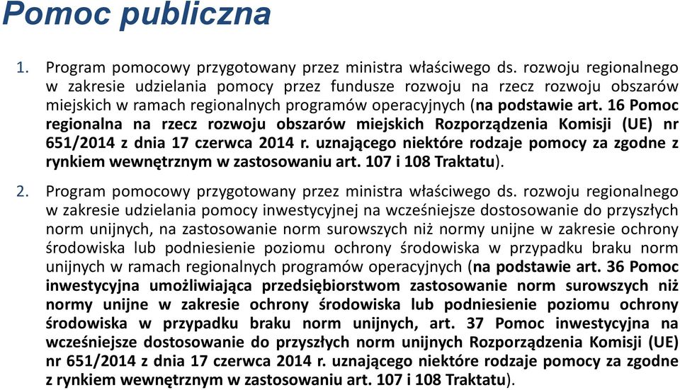 16 Pomoc regionalna na rzecz rozwoju obszarów miejskich Rozporządzenia Komisji (UE) nr 651/2014 z dnia 17 czerwca 2014 r.