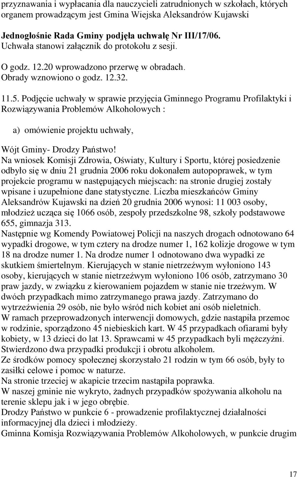 Podjêcie uchwaùy w sprawie przyjêcia Gminnego Programu Profilaktyki i Rozwi¹zywania Problemów Alkoholowych : Wójt Gminy- Drodzy Pañstwo!