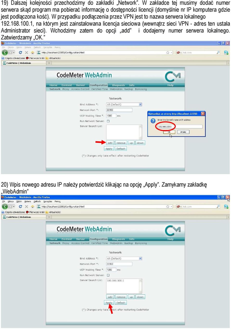 podłączona kość). W przypadku podłączenia przez VPN jest to nazwa serwera lokalnego 192.168.100.