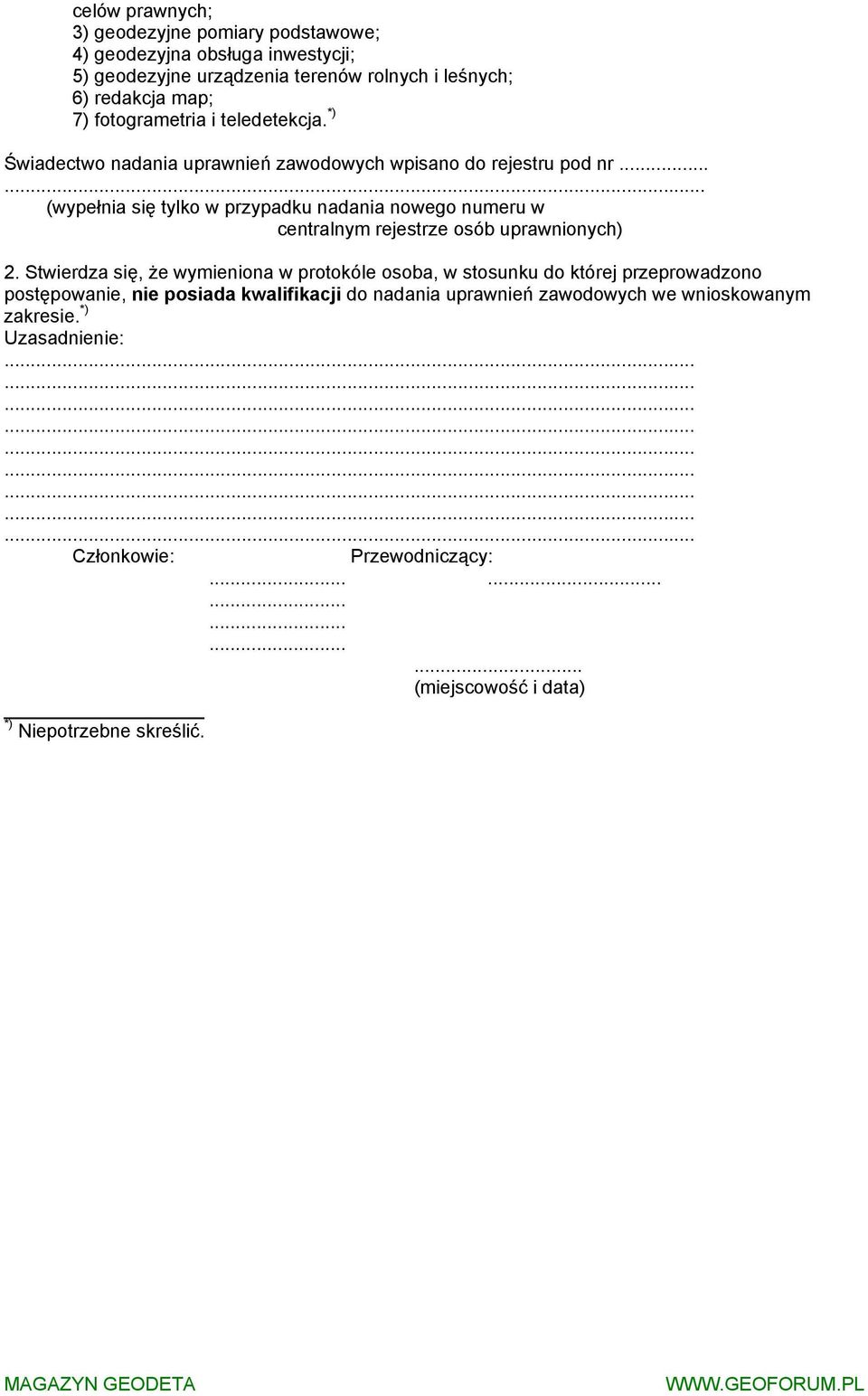 .... (wypełnia się tylko w przypadku nadania nowego numeru w centralnym rejestrze osób uprawnionych) 2.