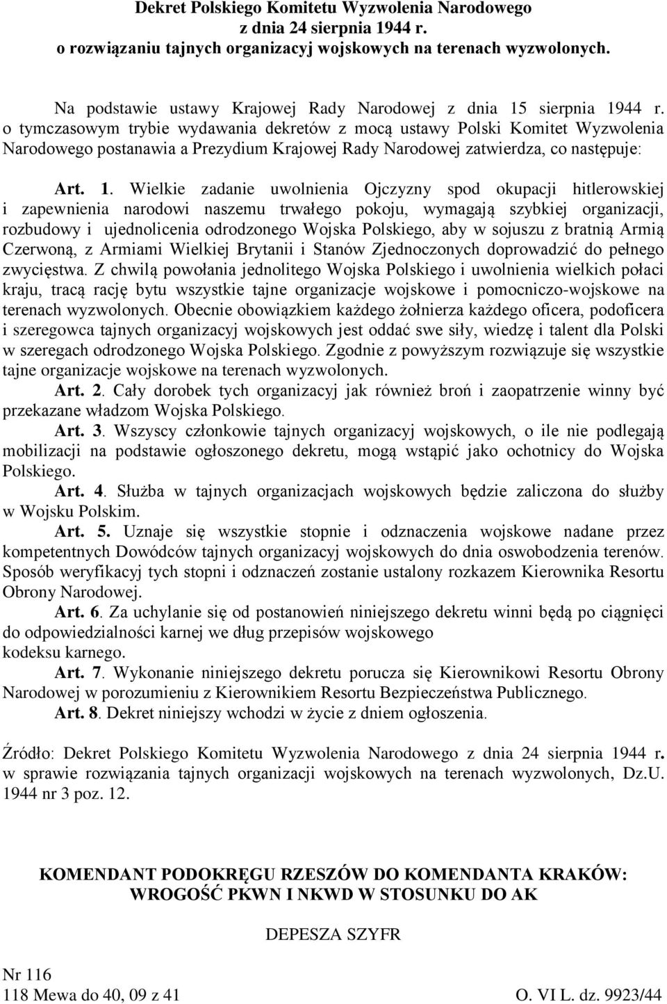 o tymczasowym trybie wydawania dekretów z mocą ustawy Polski Komitet Wyzwolenia Narodowego postanawia a Prezydium Krajowej Rady Narodowej zatwierdza, co następuje: Art. 1.