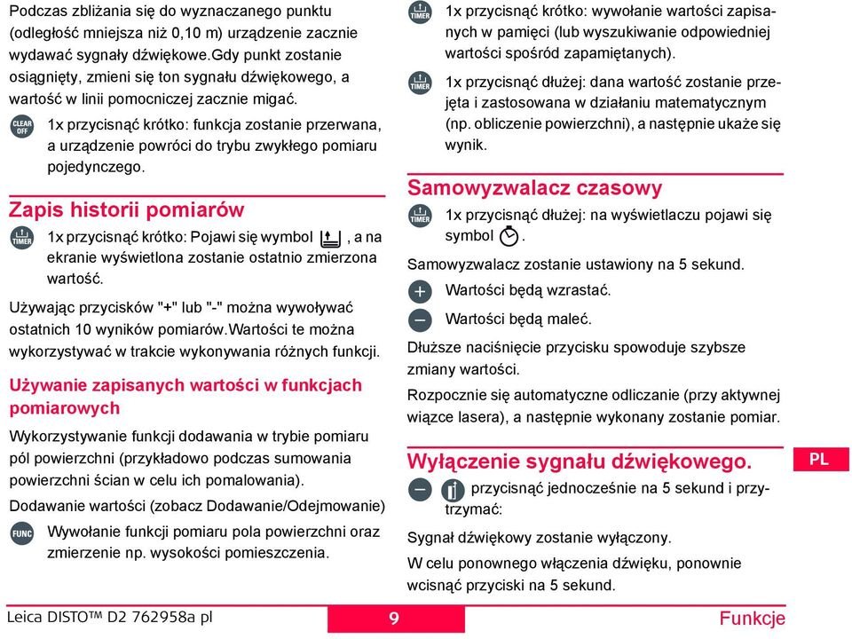 1x przycisnąć krótko: funkcja zostanie przerwana, a urządzenie powróci do trybu zwykłego pomiaru pojedynczego.