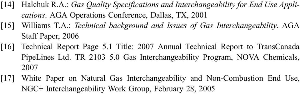 AGA Staff Paper, 2006 [16] Technical Report Page 5.1 Title: 2007 Annual Technical Report to TransCanada PipeLines Ltd. TR 2103 5.