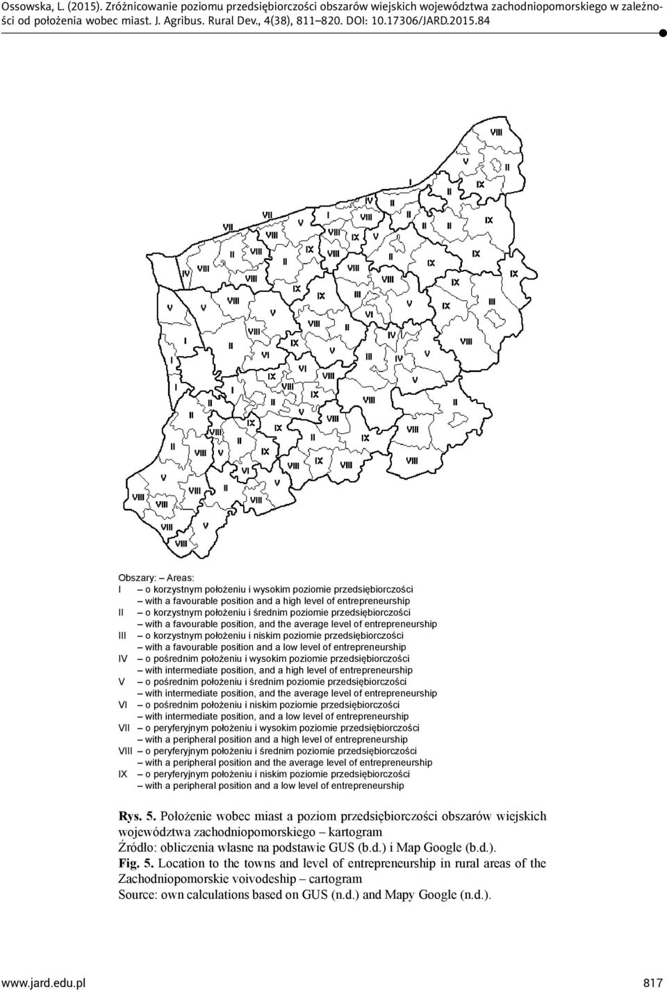 entrepreneurship IV o pośrednim położeniu i wysokim poziomie przedsiębiorczości with intermediate position, and a high level of entrepreneurship V o pośrednim położeniu i średnim poziomie