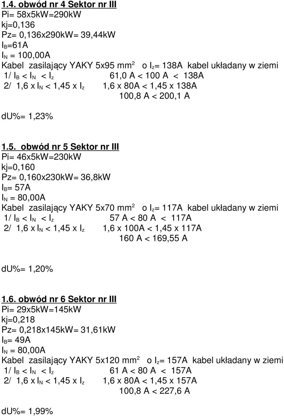 x I z 1,6 x 80A < 1,45 