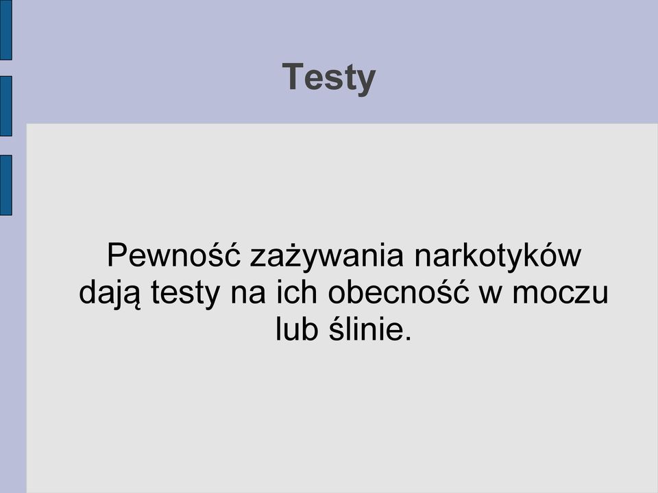 dają testy na ich