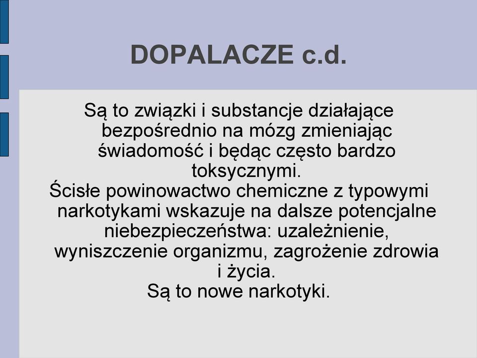 i będąc często bardzo toksycznymi.