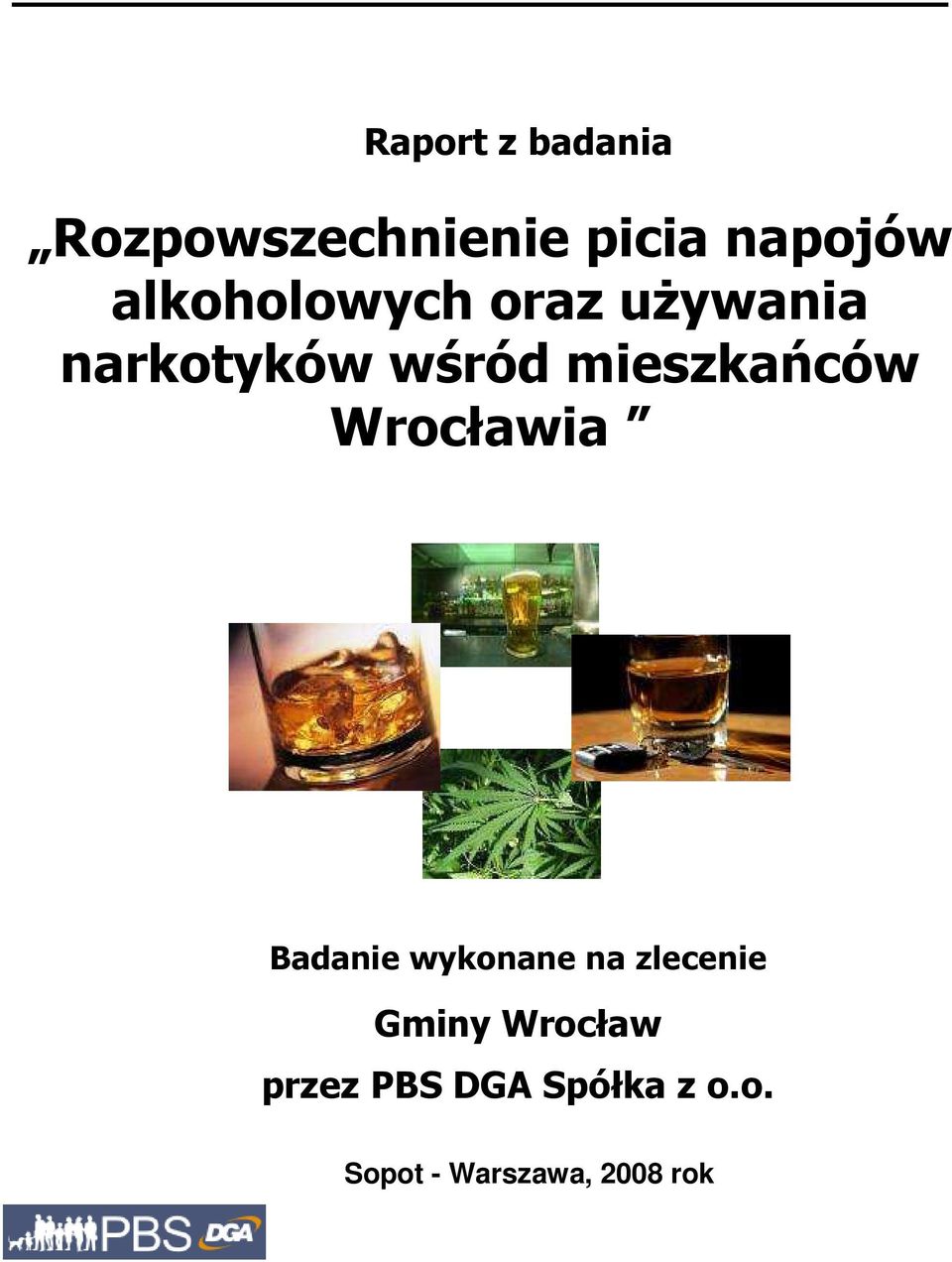 mieszkańców Wrocławia Badanie wykonane na zlecenie