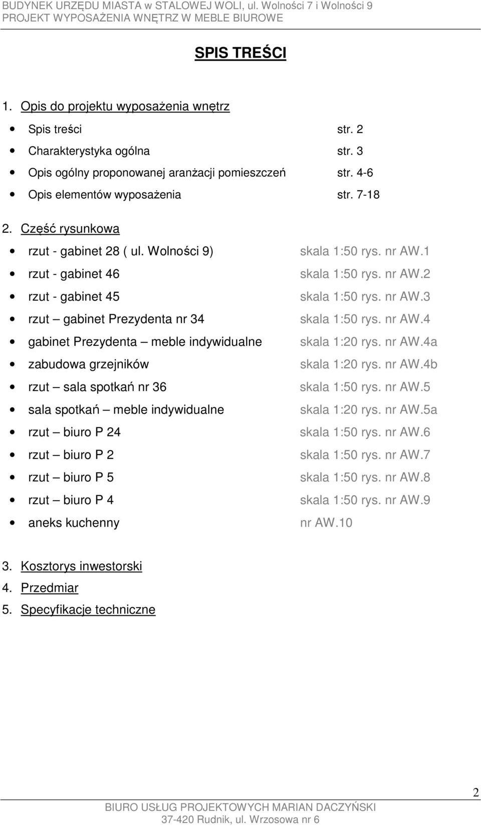 Wolności 9) rzut - gabinet 46 rzut - gabinet 45 rzut gabinet Prezydenta nr 34 gabinet Prezydenta meble indywidualne zabudowa grzejników rzut sala spotkań nr 36 sala spotkań meble indywidualne rzut