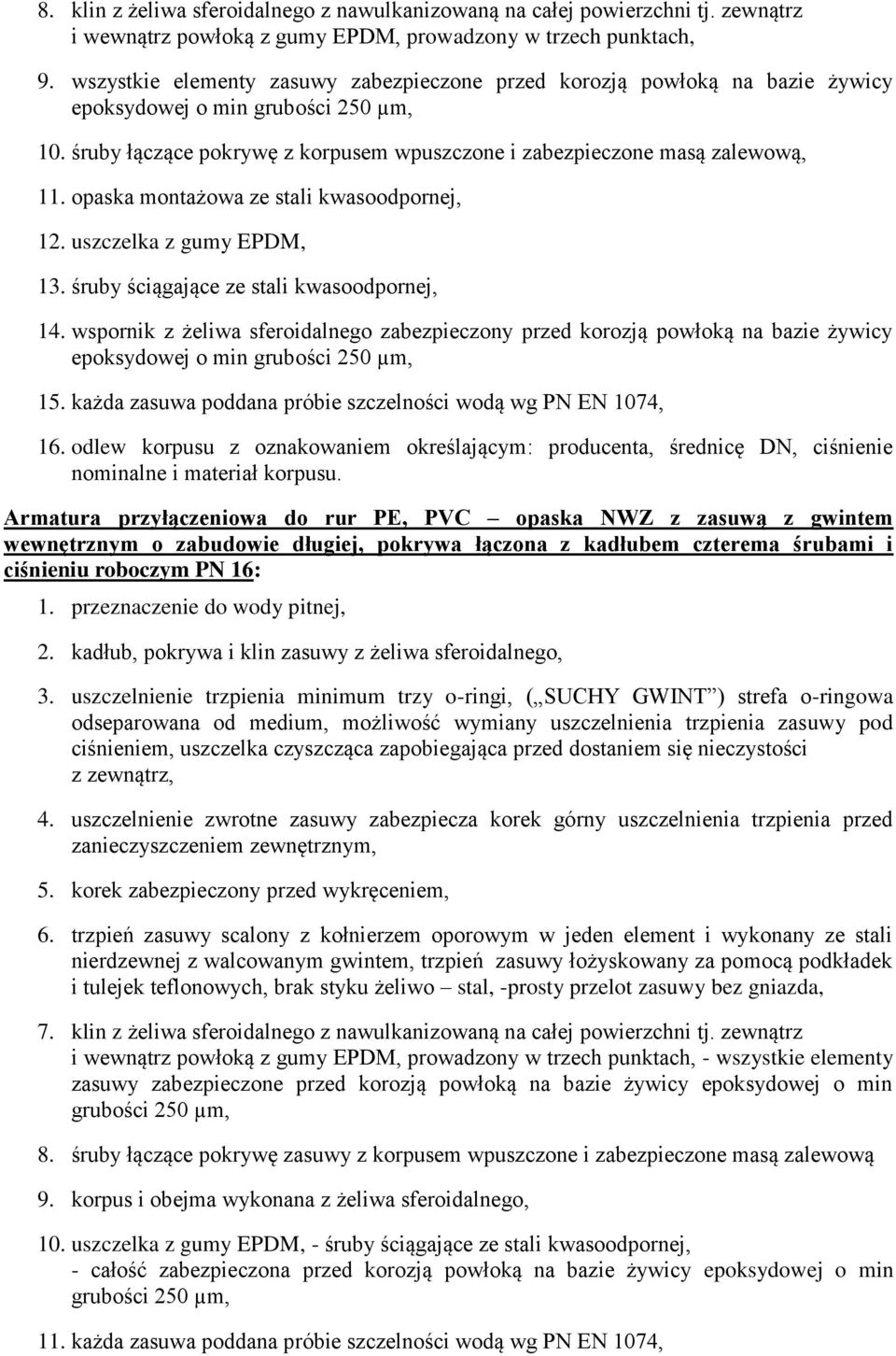 opaska montażowa ze stali kwasoodpornej, 12. uszczelka z gumy EPDM, 13. śruby ściągające ze stali kwasoodpornej, 14.