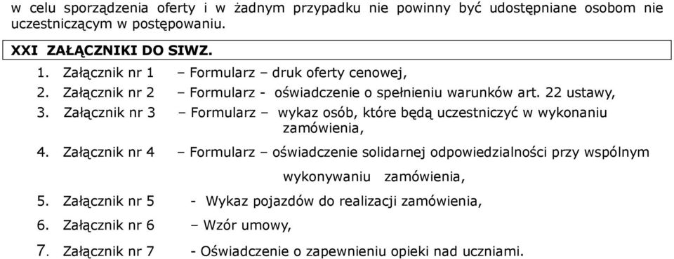 Załącznik nr 3 Formularz wykaz osób, które będą uczestniczyć w wykonaniu zamówienia, 4.