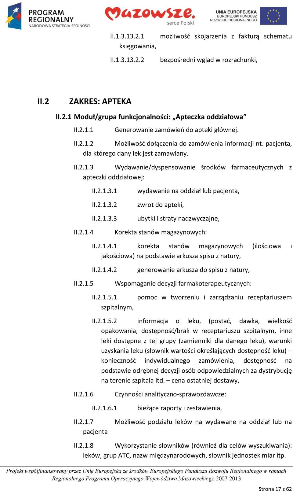 2.1.3.2 II.2.1.3.3 wydawanie na oddział lub pacjenta, zwrot do apteki, ubytki i straty nadzwyczajne, II.2.1.4 