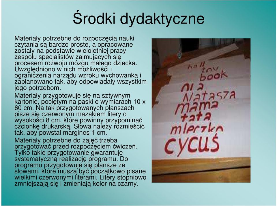 Materiały przygotowuje się na sztywnym kartonie, pociętym na paski o wymiarach 10 x 60 cm.