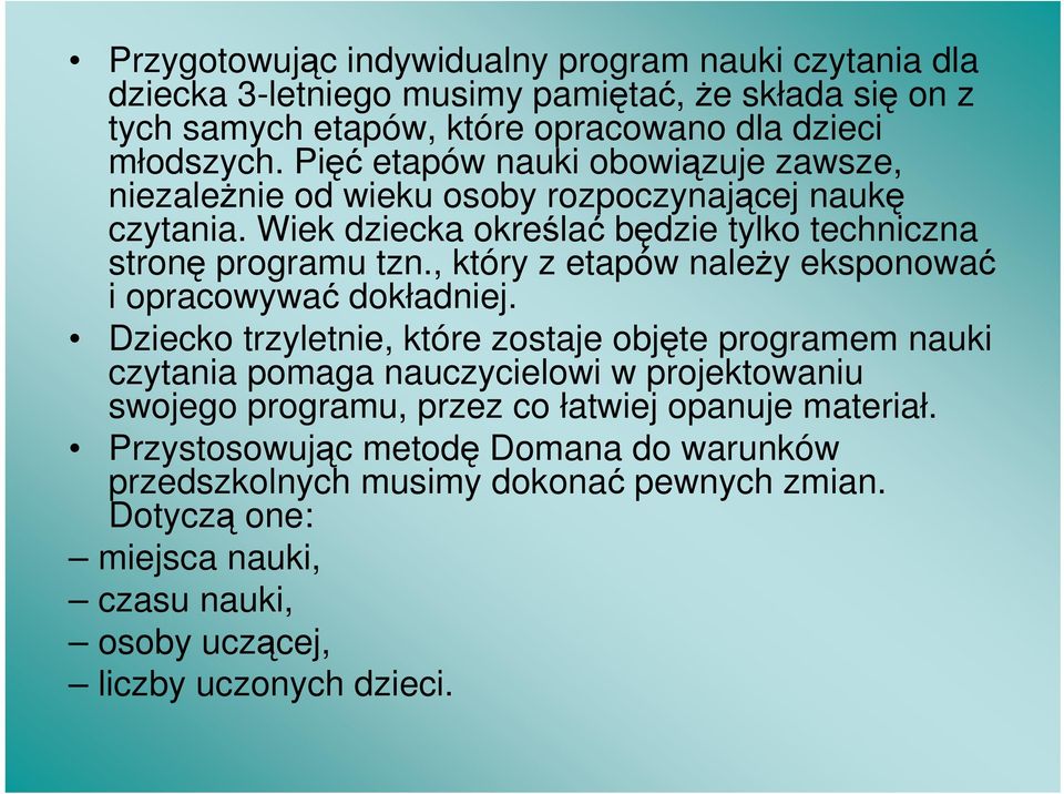 , który z etapów należy eksponować i opracowywać dokładniej.