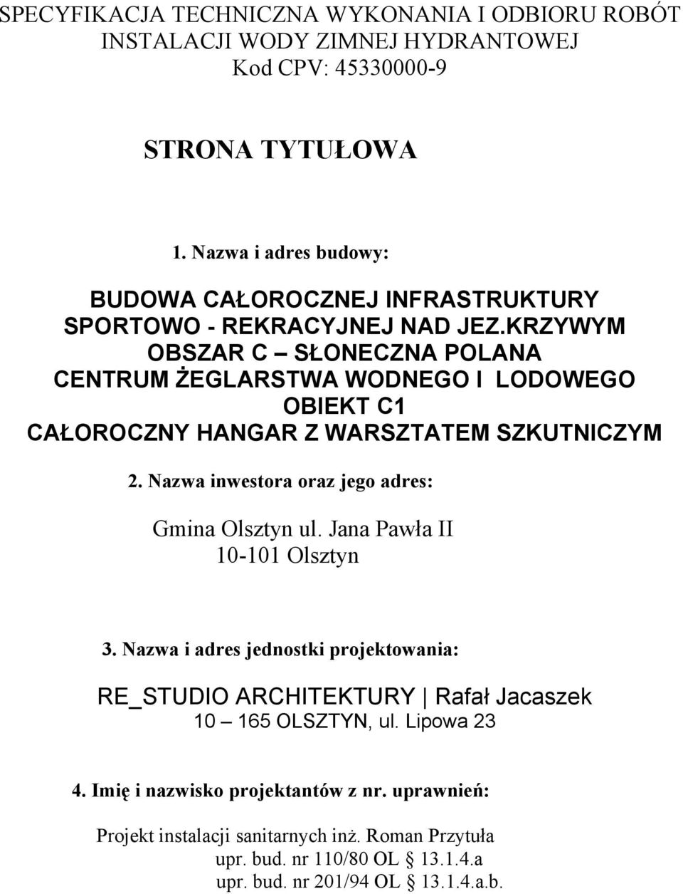 KRZYWYM OBSZAR C SŁONECZNA POLANA CENTRUM ŻEGLARSTWA WODNEGO I LODOWEGO OBIEKT C1 CAŁOROCZNY HANGAR Z WARSZTATEM SZKUTNICZYM 2.