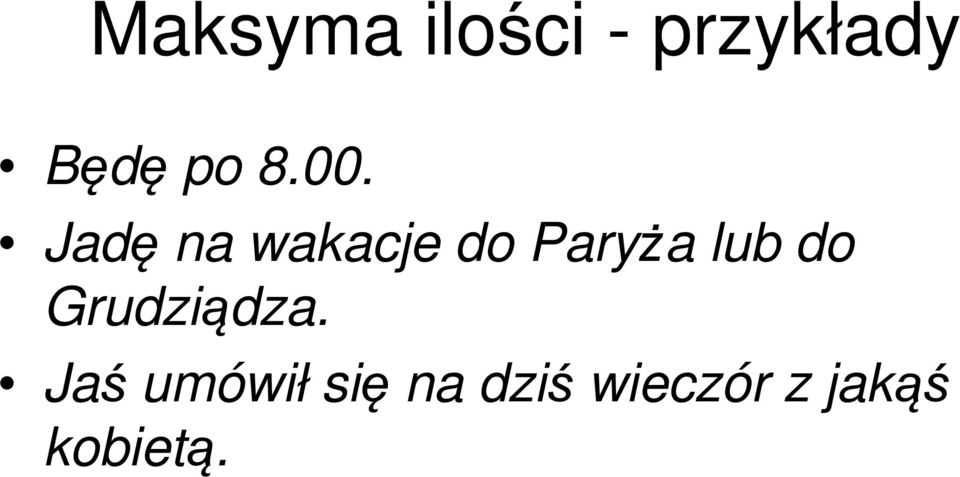 Jadę na wakacje do Paryża lub do