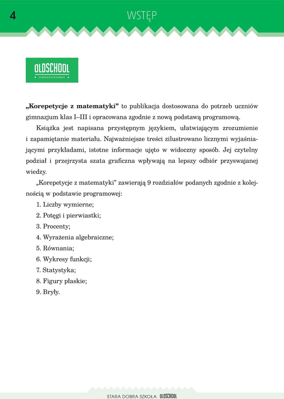 Najważniejsze treści zilustrowano licznymi wyjaśniającymi przykładami, istotne informacje ujęto w widoczny sposób.