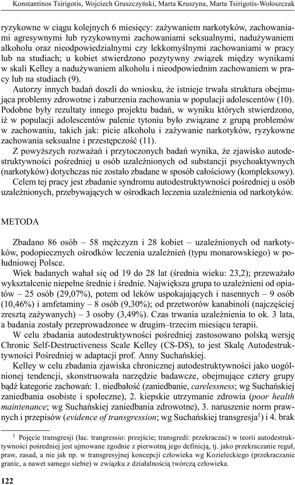 a nadu ywaniem alkoholu i nieodpowiednim zachowaniem w pracy lub na studiach (9).