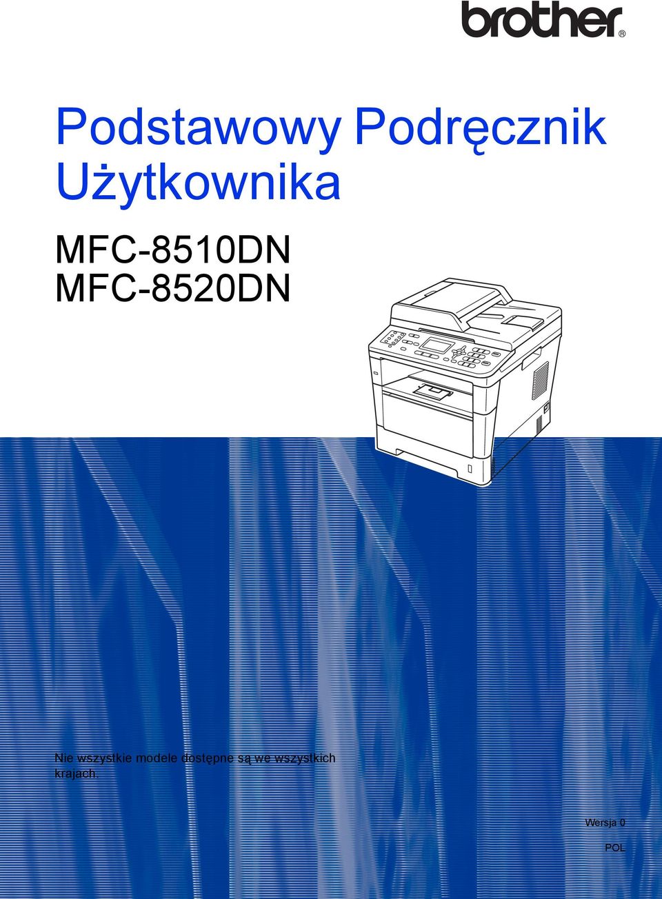 MFC-8520DN Nie wszystkie