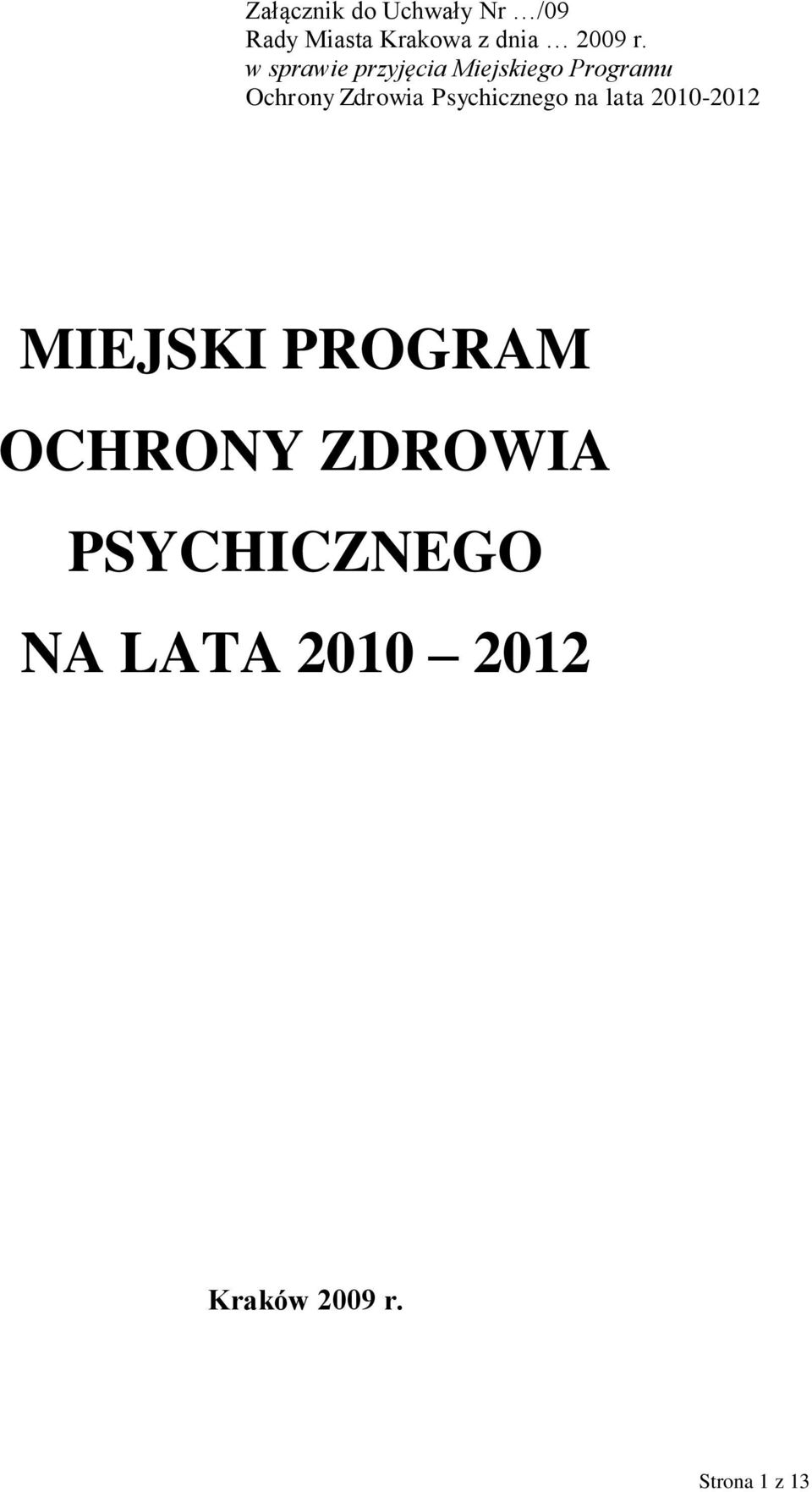 Psychicznego na lata 2010-2012 MIEJSKI PROGRAM OCHRONY