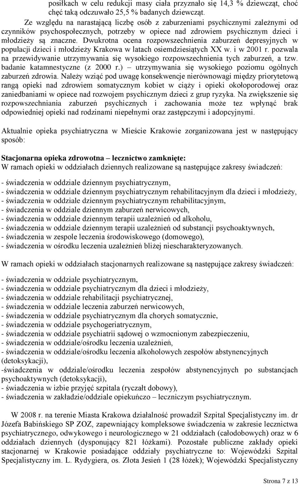 Dwukrotna ocena rozpowszechnienia zaburzeń depresyjnych w populacji dzieci i młodzieży Krakowa w latach osiemdziesiątych XX w. i w 2001 r.