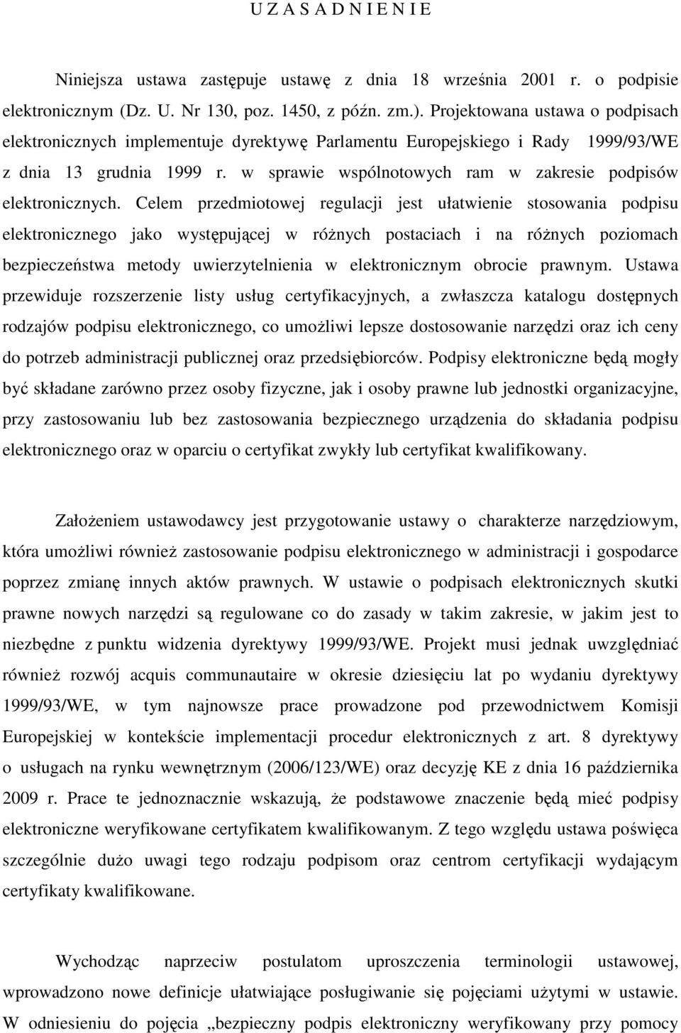 w sprawie wspólnotowych ram w zakresie podpisów elektronicznych.