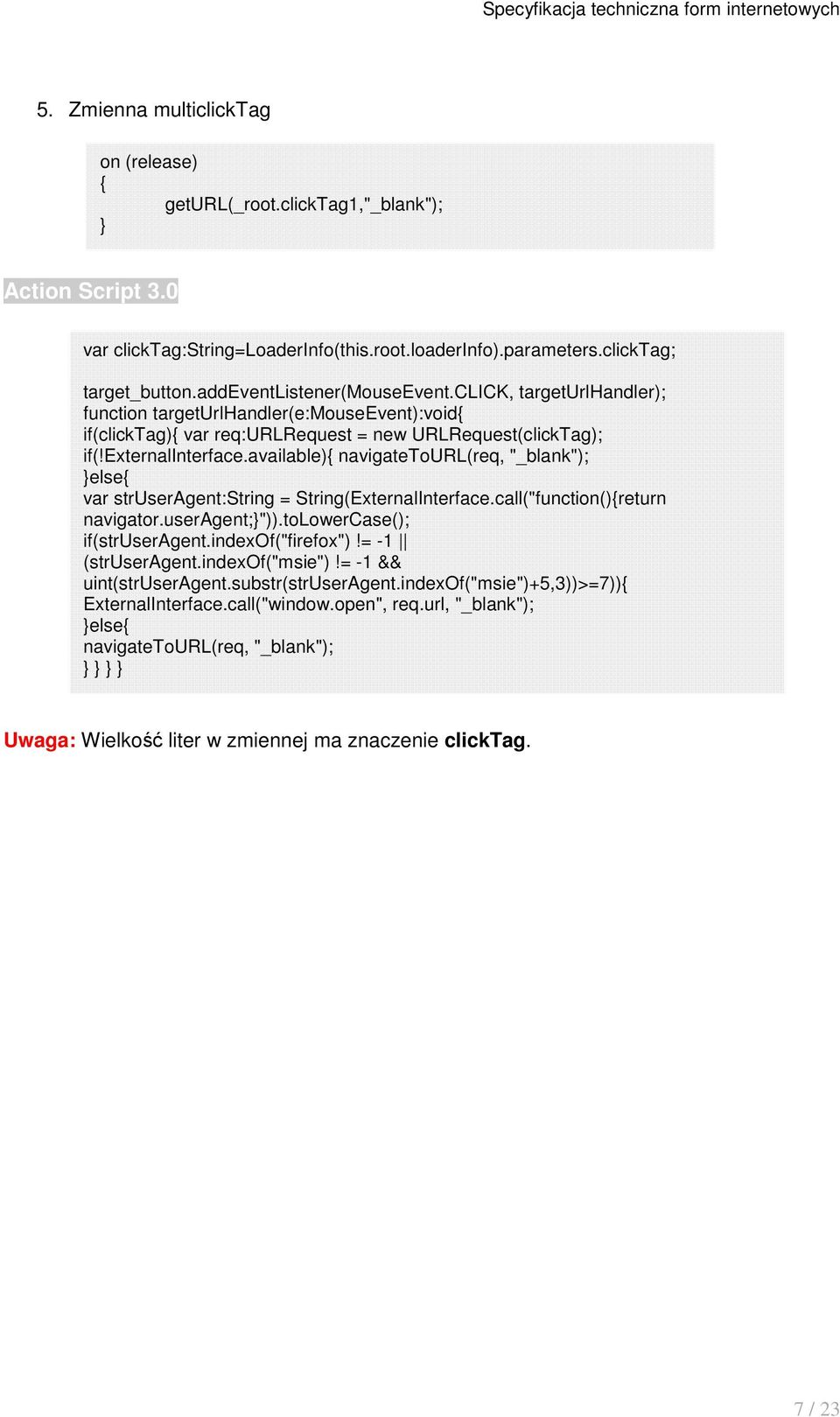 available){ navigatetourl(req, "_blank"); var struseragent:string = String(ExternalInterface.call("function(){return navigator.useragent;}")).tolowercase(); if(struseragent.indexof("firefox")!