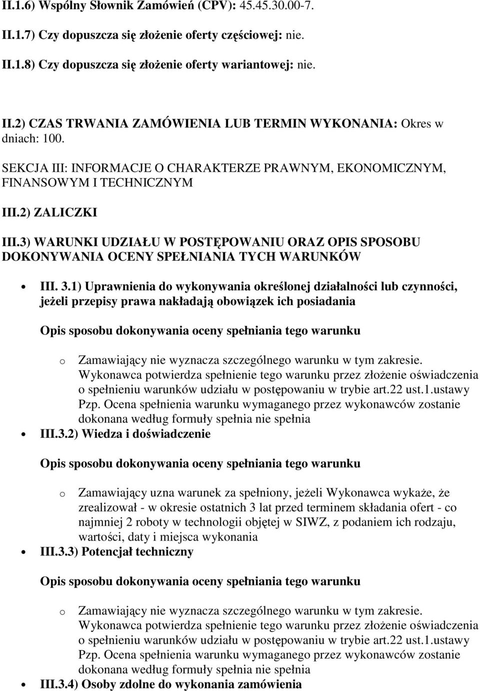 3) WARUNKI UDZIAŁU W POSTĘPOWANIU ORAZ OPIS SPOSOBU DOKONYWANIA OCENY SPEŁNIANIA TYCH WARUNKÓW III. 3.