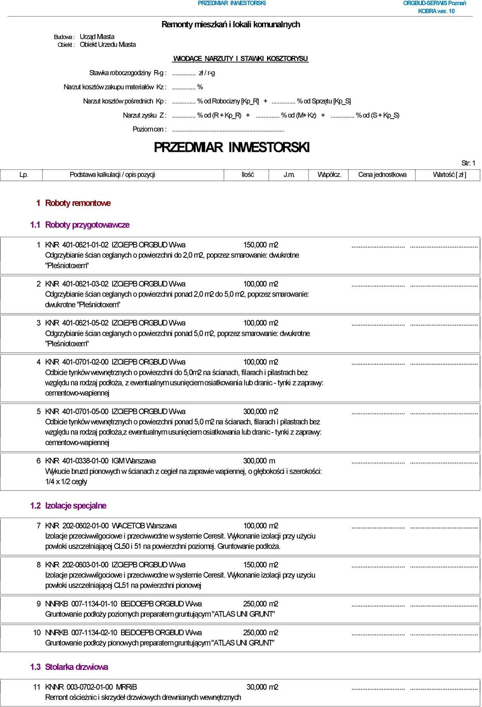 1 Roboty przygotowawcze 1 KNR 401-0621-01-02 IZOiEPB ORGBUD W-wa 150,000 m2.