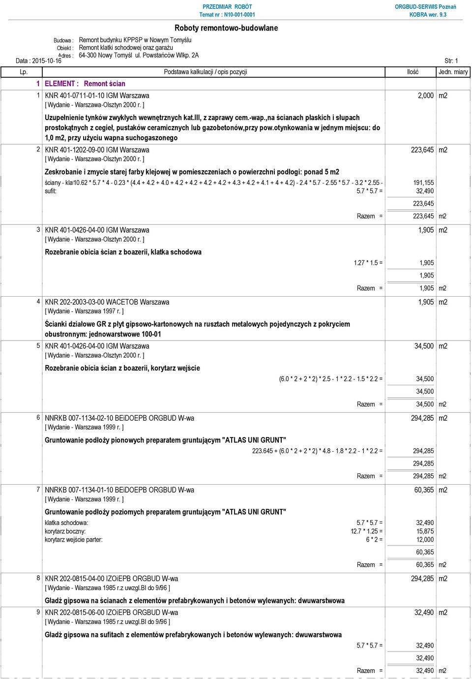 ,na ścianach płaskich i słupach prostokątnych z cegieł, pustaków ceramicznych lub gazobetonów,przy pow.