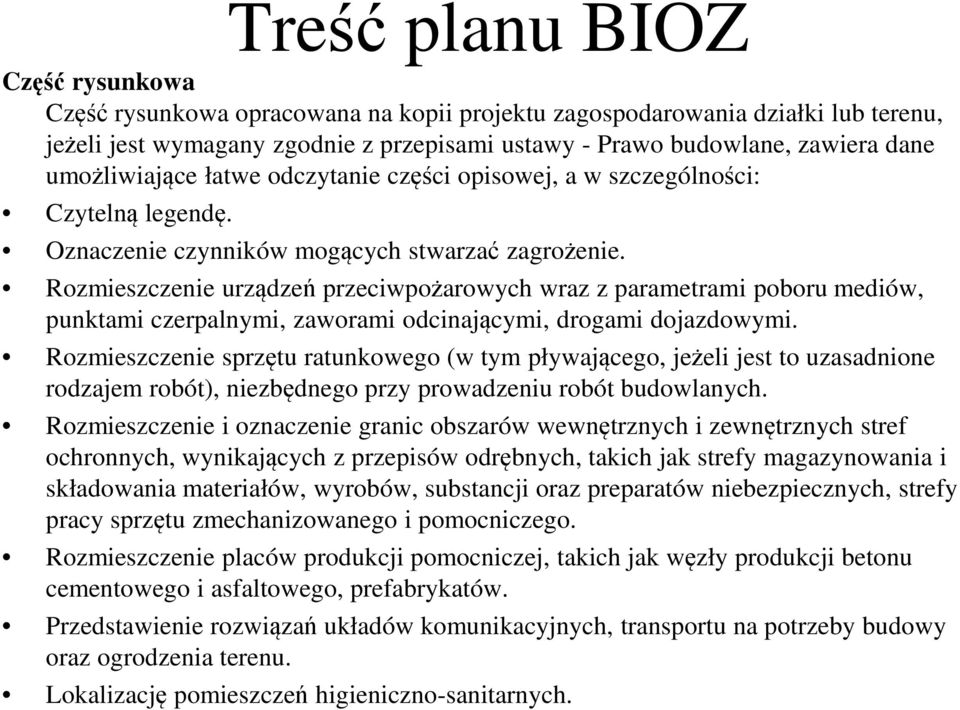 Rzmieszczenie urządzeń przeciwpżarwych wraz z parametrami pbru mediów, punktami czerpalnymi, zawrami dcinającymi, drgami djazdwymi.