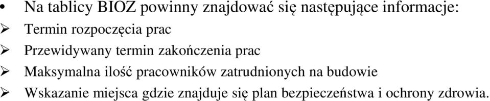 Maksymalna ilść pracwników zatrudninych na budwie Wskazanie