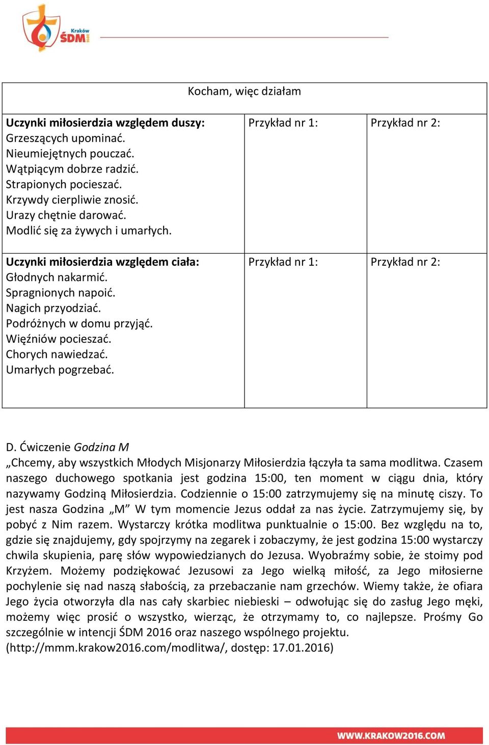 Chorych nawiedzać. Umarłych pogrzebać. Przykład nr 1: Przykład nr 2: Przykład nr 1: Przykład nr 2: D.