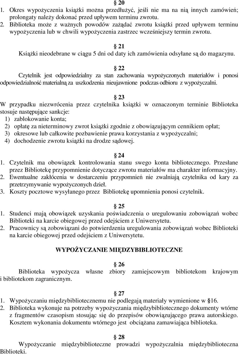 21 KsiąŜki nieodebrane w ciągu 5 dni od daty ich zamówienia odsyłane są do magazynu.