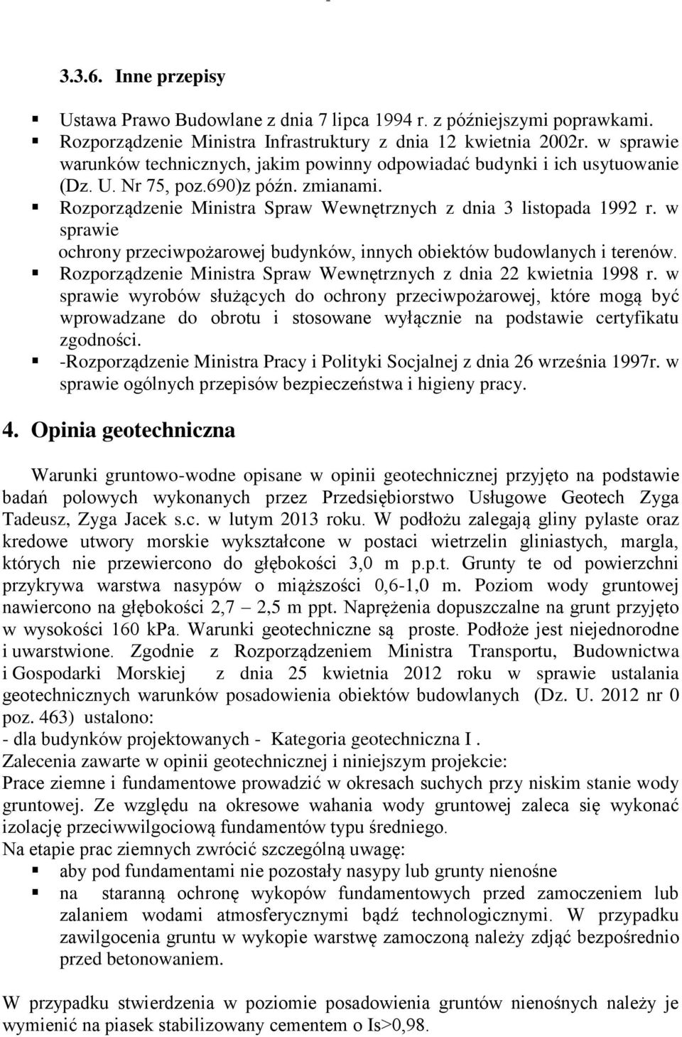 w sprawie ochrony przeciwpożarowej budynków, innych obiektów budowlanych i terenów. Rozporządzenie Ministra Spraw Wewnętrznych z dnia 22 kwietnia 1998 r.