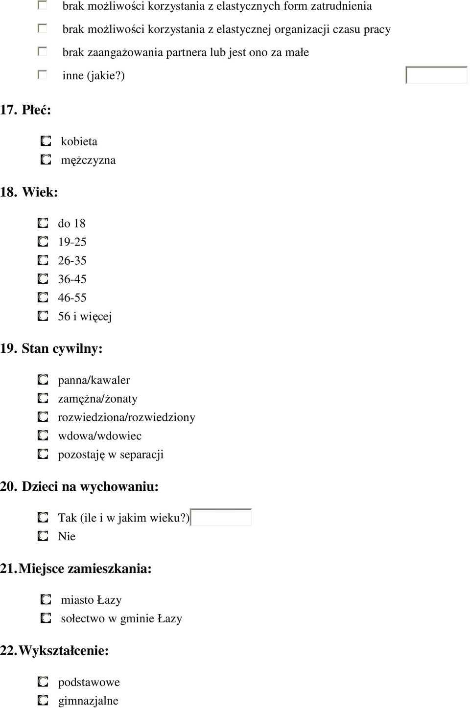 Wiek: do 18 19-25 26-35 36-45 46-55 56 i więcej 19.