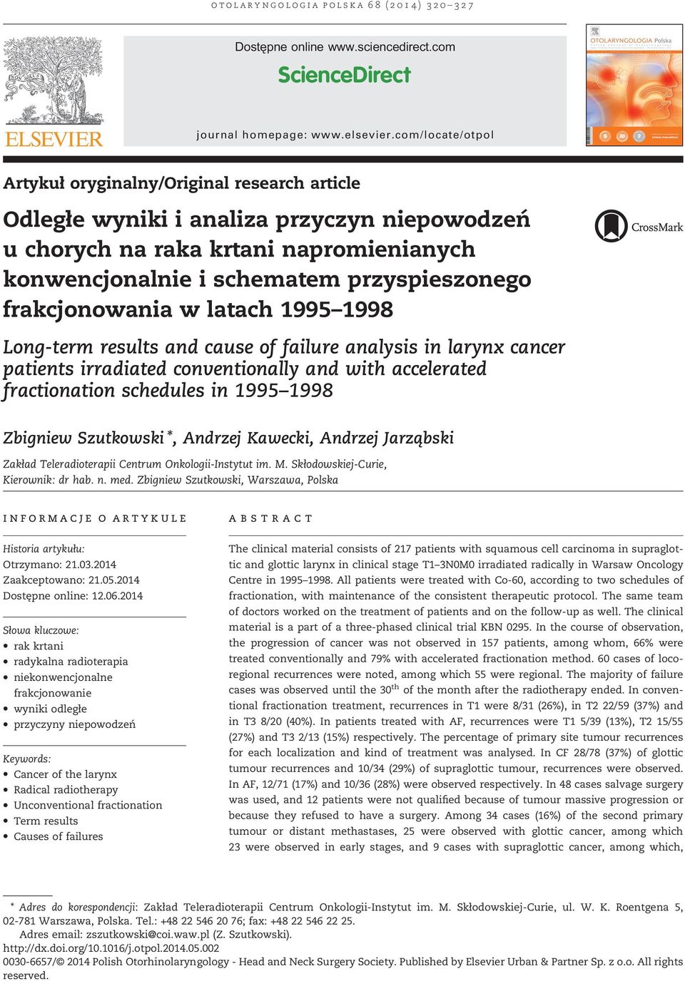 frakcjonowania w latach 1995 1998 Long-term results and cause of failure analysis in larynx cancer patients irradiated conventionally and with accelerated fractionation schedules in 1995 1998